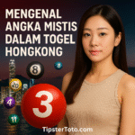 Angka Mistis Togel HK
