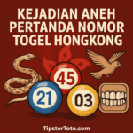 Kejadian aneh pertanda nomor togel Hongkong